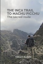 The Inca Trail to Machu Picchu