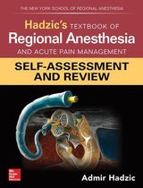 Hadzic's Textbook of Regional Anesthesia and Acute Pain Management SelfAssessment and Review ANESTHESIAPAIN MEDICINE