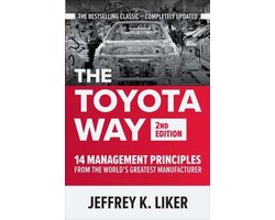 The Toyota Way, Second Edition: 14 Management Principles from the World's Greatest Manufacturer