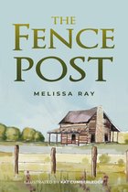 The Blue-Eyed Boy Adventures: The Wisdom of a Sharecropper 1 - The Fence Post