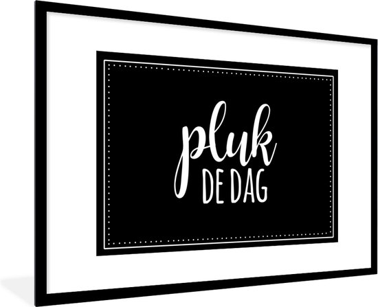 Fotolijst incl. Poster - Quotes - Spreuken - Carpe diem - Pluk de dag