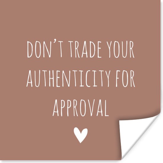 Poster Engelse quote Don't trade your authenticity for approval bruine achtergrond