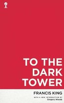 To the Dark Tower (Valancourt 20th Century Classics)