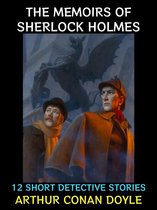 Arthur Conan Doyle Collection 12 - The Memoirs of Sherlock Holmes