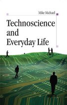 Technoscience and Everyday Life