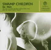 Swamp Children - So Hot (CD)