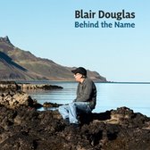 Blair Douglas - Behind The Name (CD)
