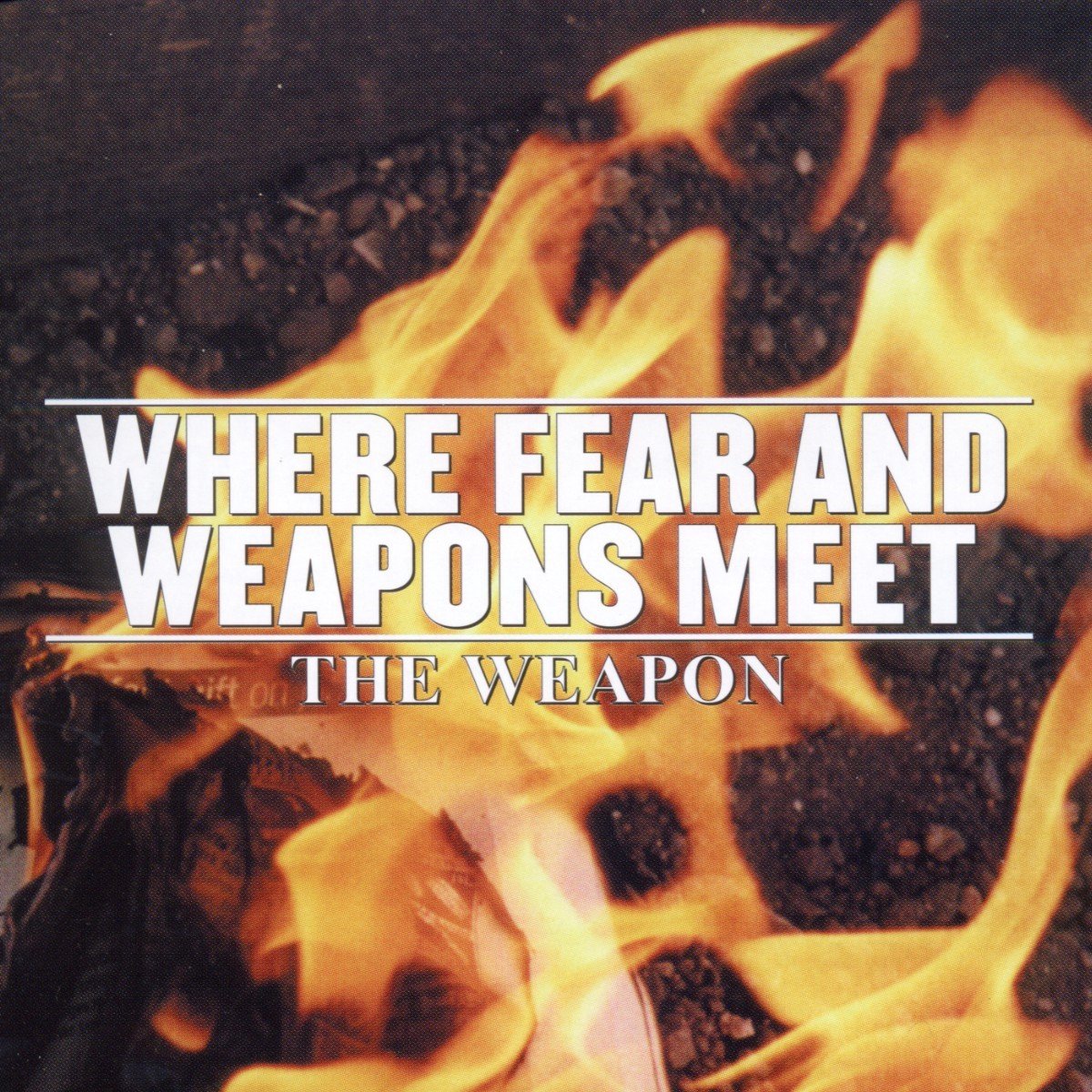Where Fear And Weapons Meet - The Weapon (CD)