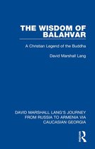 David Marshall Lang's Journey from Russia to Armenia via Caucasian Georgia - The Wisdom of Balahvar