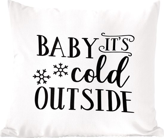 Sierkussens - Kussentjes Woonkamer - 50x50 cm - Quote "Baby it's cold outside" wanddecoratie sneeuwvlok zwart op wit - Kerstversiering - Kerstdecoratie voor binnen - Woonkamer
