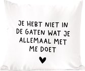 Sierkussens - Kussentjes Woonkamer - 50x50 cm - Spreuken - Quotes - Wat je allemaal met me doet