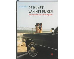 Omslag van De kunst van het kijken  -   Het verhaal van de fotografie