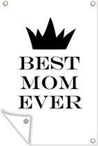 Muurdecoratie Quotes - Best mom ever - Spreuken - Moeder - 120x180 cm - Tuinposter - Tuindoek - Buitenposter