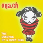 Oua.Ch - The Essence Of A Deep Kiss (CD)
