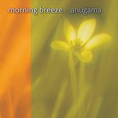 Anugama - Morning Breeze (CD)