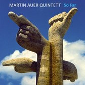 Martin Auer Quintett - So Far (CD)