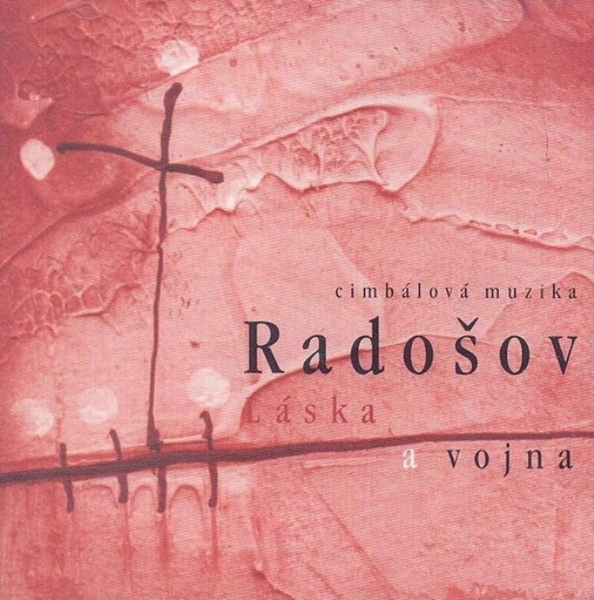 Radosov - Láska A Vojna (CD)