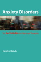 Anxiety Disorders: The Go-To Guide for Clients and Therapists (Go-To Guides for Mental Health)