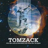 Tomzack - Für Ihn Gab Es Nirgends Ein Grab (CD)