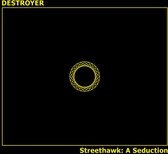 Destroyer - Streethawk: A Seduction (CD)