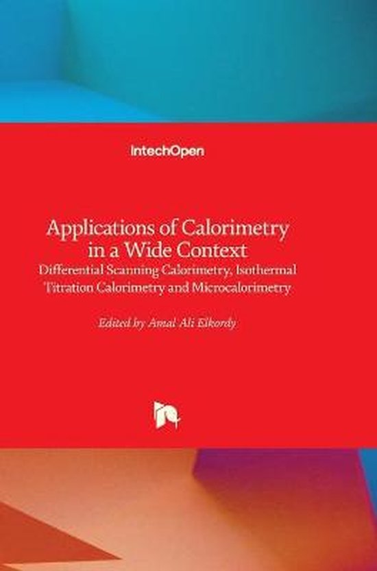 Applications of Calorimetry in a Wide Context 9789535109471 AMAL