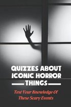 Quizzes About Iconic Horror Things