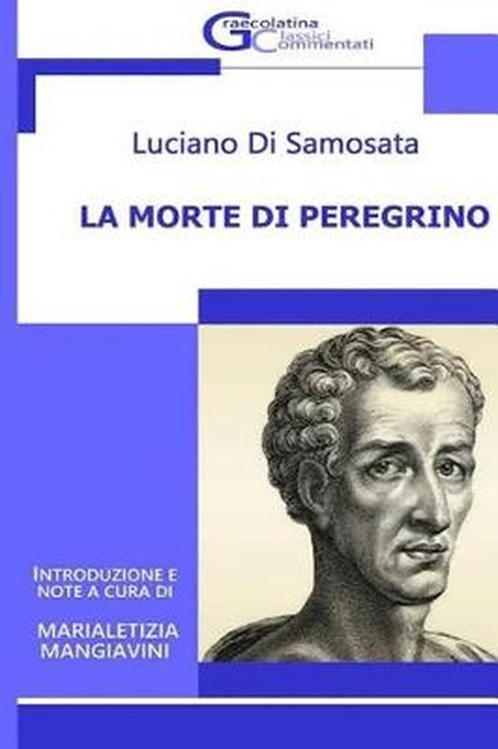 La Morte Di Peregrino, Luciano Di Samosata 9781973829478 Boeken La Morte Di Peregrino, Luciano Di Samosata 9781973829478 Boeken