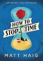 Boek cover How to Stop Time van Matt Haig (Paperback)