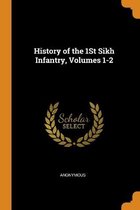 History of the 1st Sikh Infantry, Volumes 1-2