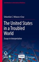 Contributions to International Relations - The United States in a Troubled World