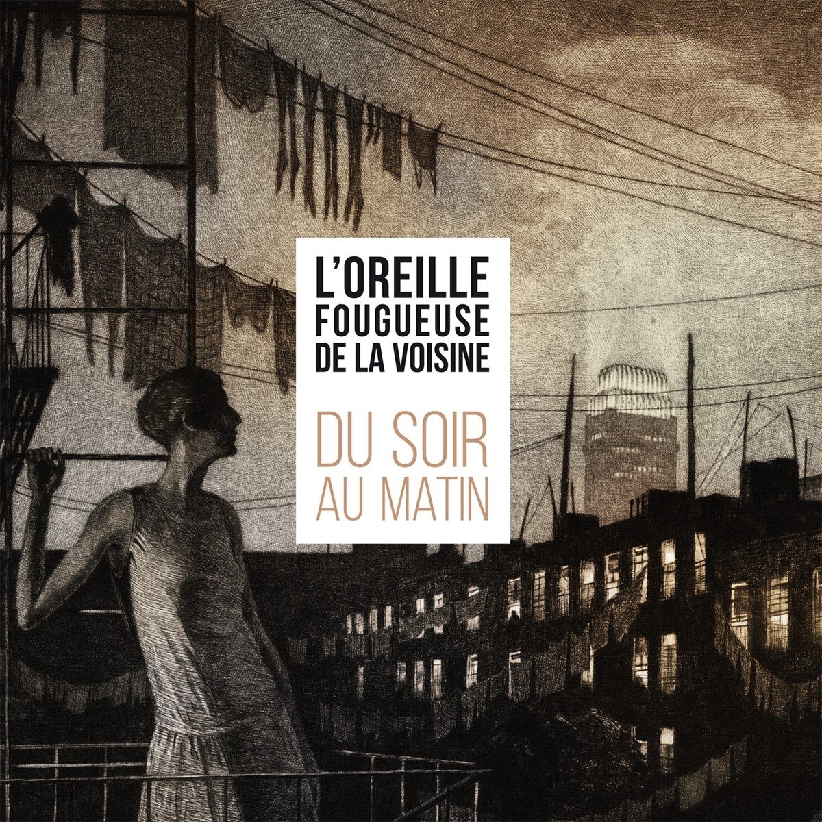 L'oreille Fougueuse De La Voisine - Du Soir Au Matin (LP)