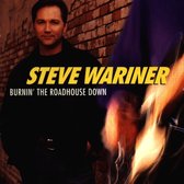 Steve Wariner - Burnin' The Roadhouse Down (CD)