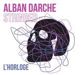 Alban Darche Stringed - L'horloge (CD)