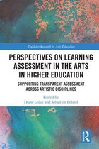 Routledge Research in Arts Education - Perspectives on Learning Assessment in the Arts in Higher Education