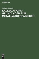 Kalkulations-Grundlagen Für Metallwarenfabriken