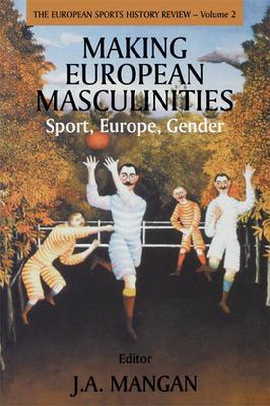 Sport in the Global Society- Making European Masculinities - cover