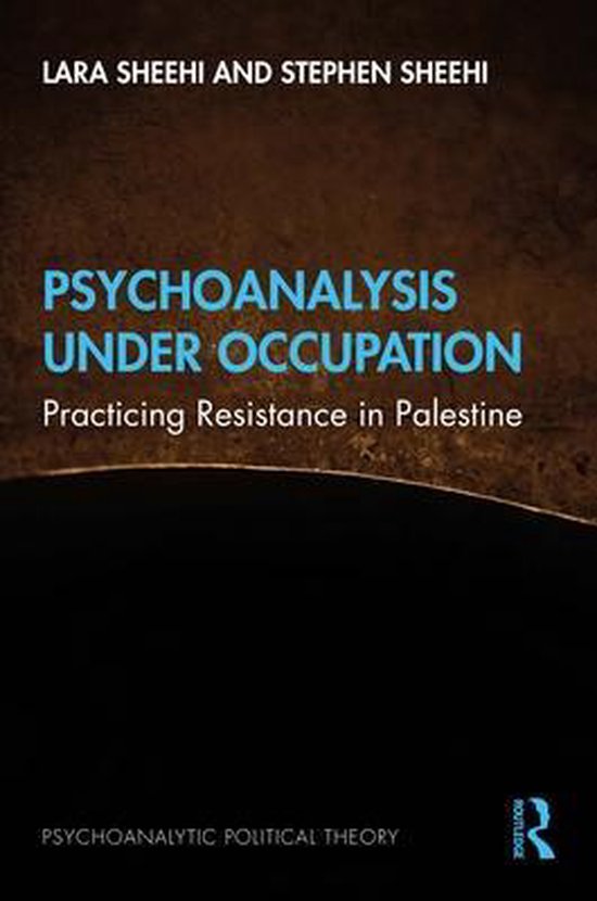 Psychoanalytic Political Theory - Psychoanalysis Under Occup ... - cover