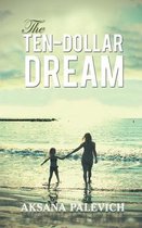 The Ten-Dollar Dream