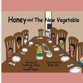 Honey and the New Vegetable