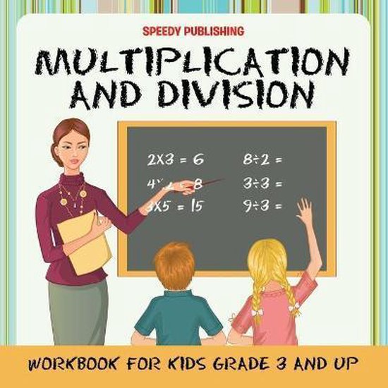Multiplication and Division Workbook for Kids Grade 3 and Up, Speedy ...