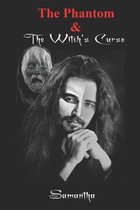 The Phantom & The Witch's Curse