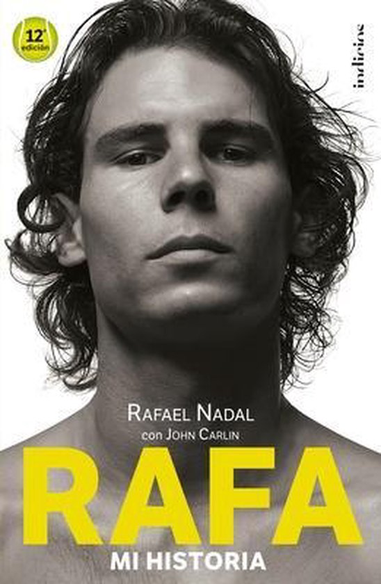 Boekomslag van "RAFA MI HISTORIA" met een zwart-witfoto van Rafael Nadal en de gele titel in grote letters.