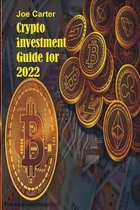 Crypto Investment Guide for 2022