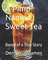 A Pimp Named Sweet Tea