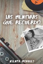 Las mentiras que recuerdo