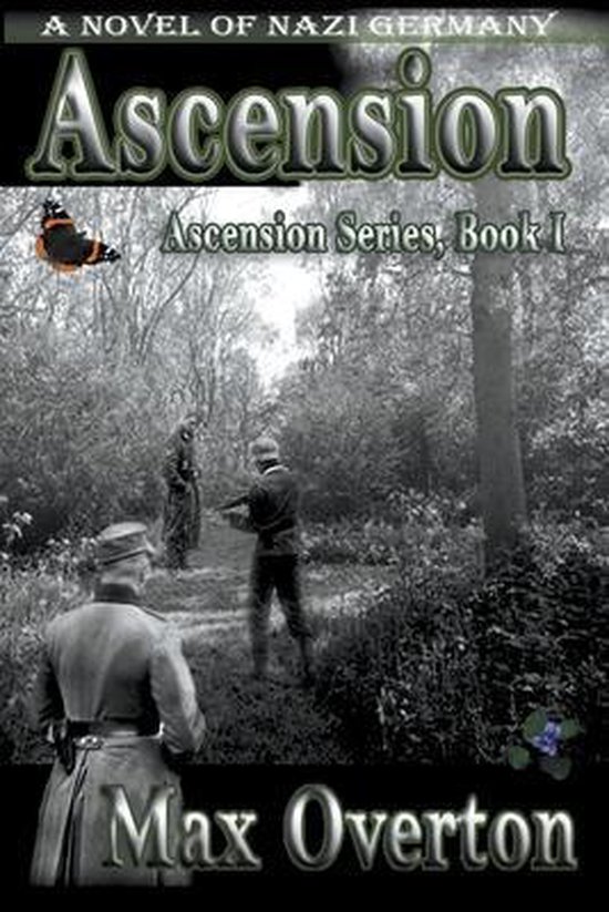 Ascension- Ascension, A Novel of Nazi Germany