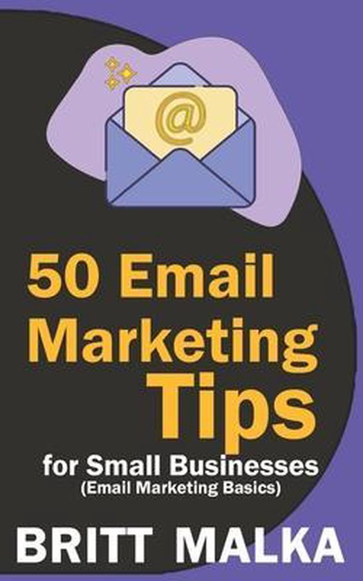 50 Email Marketing Tips for Small Businesses
