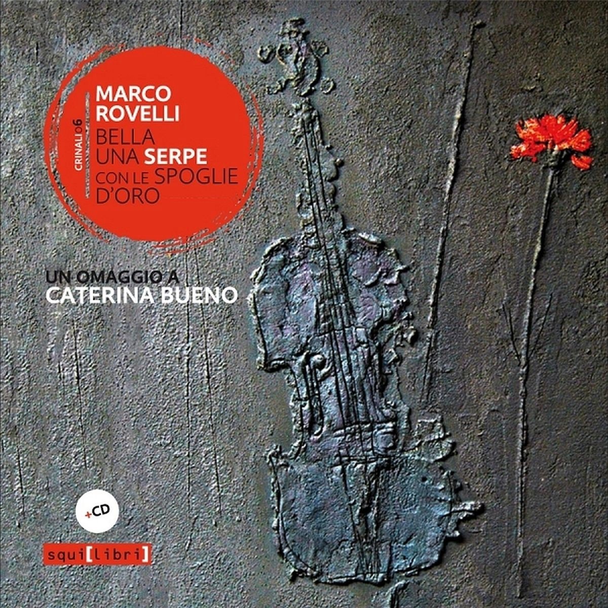 Marco Rovelli - Bella Una Serpe Con Le Spoglie D'oro (CD)