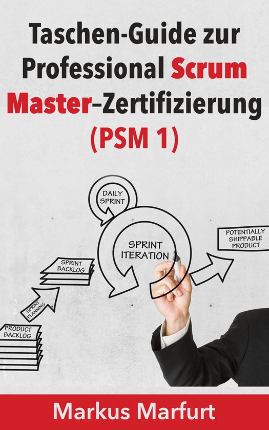 Taschen-Guide zur Professional Scrum Master–Zertifizierung