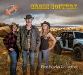 FIVE WEEKS COLLECTIVE - Cross Country